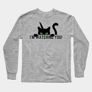 I'm Watching You Long Sleeve T-Shirt